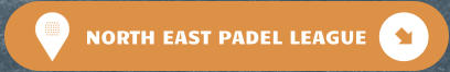 NORTH EAST PADEL LEAGUE