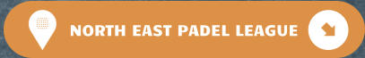 NORTH EAST PADEL LEAGUE