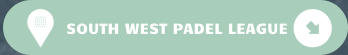 SOUTH WEST PADEL LEAGUE