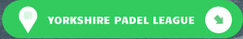 YORKSHIRE PADEL LEAGUE