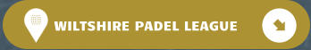 WILTSHIRE PADEL LEAGUE