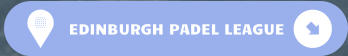 EDINBURGH PADEL LEAGUE