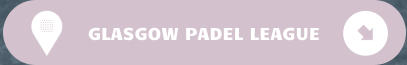 GLASGOW PADEL LEAGUE
