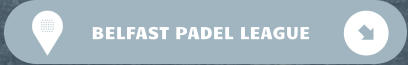 BELFAST PADEL LEAGUE